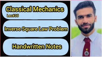 Lec#35 || Inverse Square Law Problem || Handwritten Notes