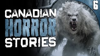 6 DISTURBING True Stories from Canada
