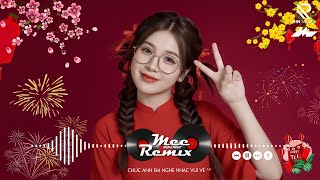 Nhạc Tết 2026 Remix, LK Nhạc Xuân 2026 Remix Hay Nhất Nghe Là Thấy Tết - Chào Xuân Bính Ngọ 2026