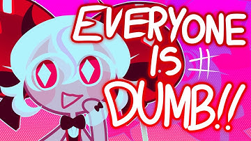 everyone is dumb || cookie run kingdom
