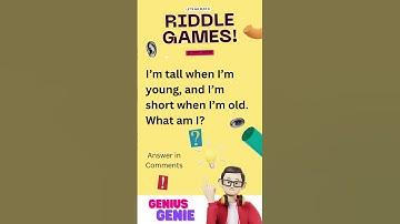 I’m tall when I’m young, and I’m short when I’m old. What am I? - genius genie quiz #2