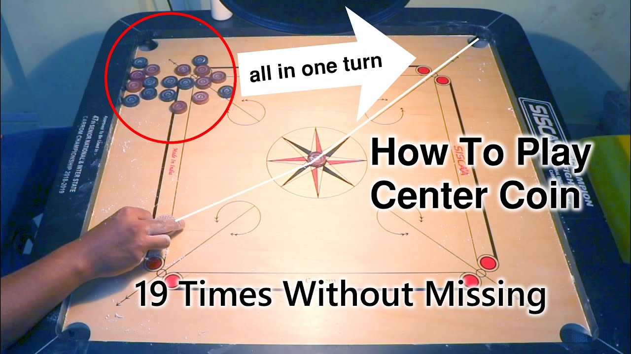 How To Play Center Coin In Carrom Board 19 Coin Pocketing Without 