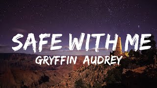Гриффин, Одри Мика - Safe With Me (текст) | 30 минут – Чувствую твою музыку