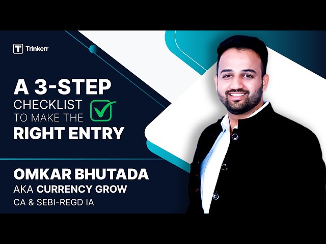 Checklist | Right Entry | Technical & Fundamental  Analysis | Currency Grow