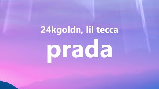 24kGoldn, Lil Tecca - Prada (Lyrics)