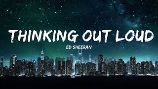 Ed Sheeran - Thinking Out Loud |Top Version