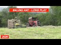 Baling Hay - Long Play 2020 w/ Massey Ferguson 1105, John Deere 348 Baler & 42 Pan Kicker & Wagons