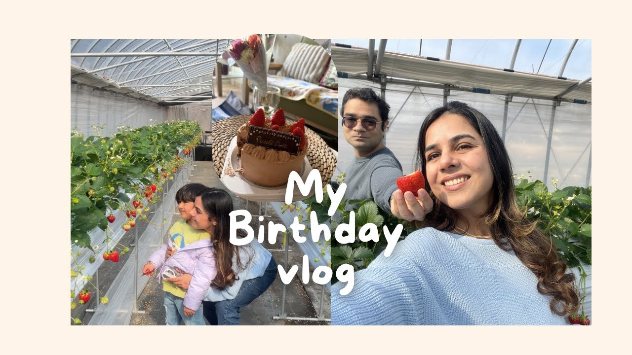 Strawberry Picking in Japan for My Birthday | Indian Family Vlog