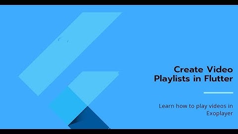 How to create Video Playlist to Play Videos in Exoplayer in Flutter(Android)