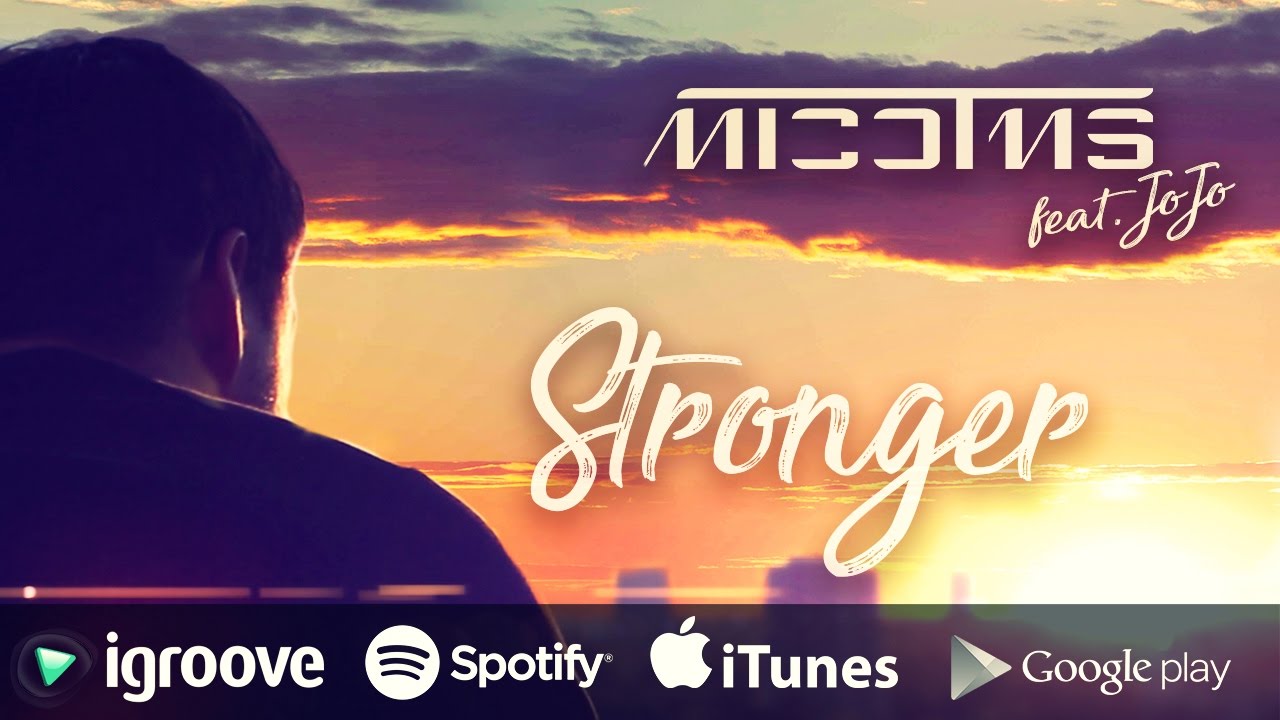 DJ MICO feat. JOJO - Stronger (Official Music Video) - YouTube