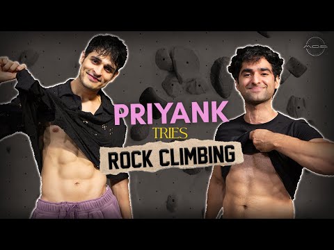 PRIYANK SHARMA tries Climbing for the First Time PRIYANK SHARMA tries Climbing for the First Time