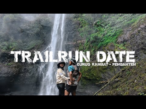Trailrun Date Curug Rambat - Penganten Baturraden