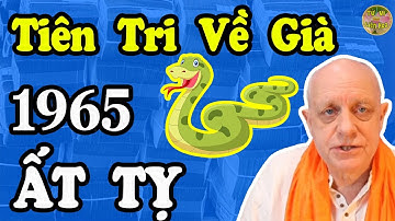 Tiên Tri Tiết Lộ Ý Trời🙏 ẤT TỴ 1965, cả đời tích phúc, về già hưởng trọn lộc trời