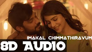 Video thumbnail of " Imakal Chimmathiravum || 8D AUDIO + BASS BOOSTED || Adrishyam"