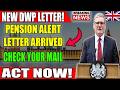 DWP Sending New Letters to UK Pensioners – Immediate Action Required