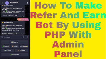 How To Make Refer And Earn Bot With Admin Panel Using PHP