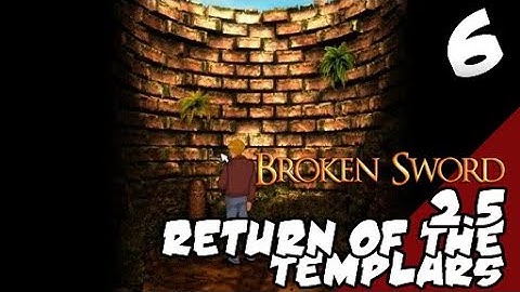 Lets Play Broken Sword 2.5: Return of the Templars: Part 6 - Dowsing Stick