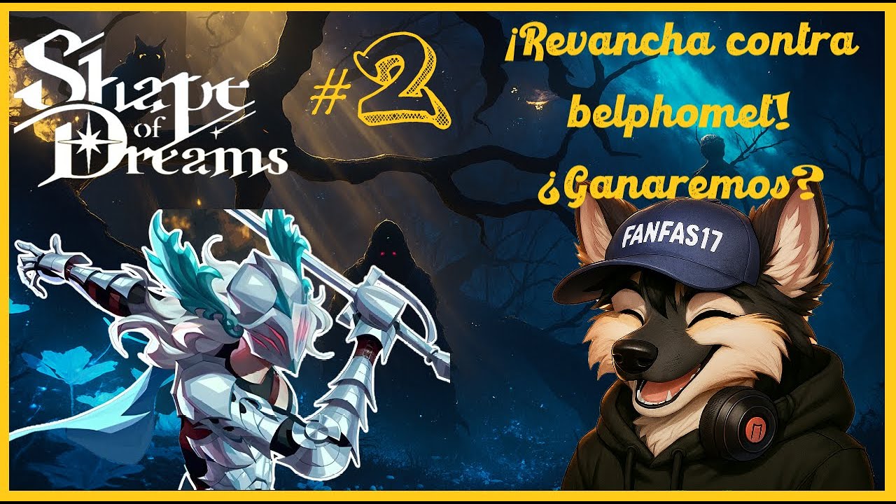 "Desafiamos nuevamente a Belphomet ¿Venceremos?" Shape Of Dreams By FanFas #2