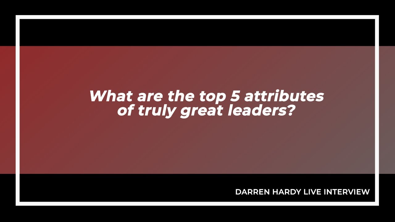 Top 5 Attributes of Successful Leaders - YouTube
