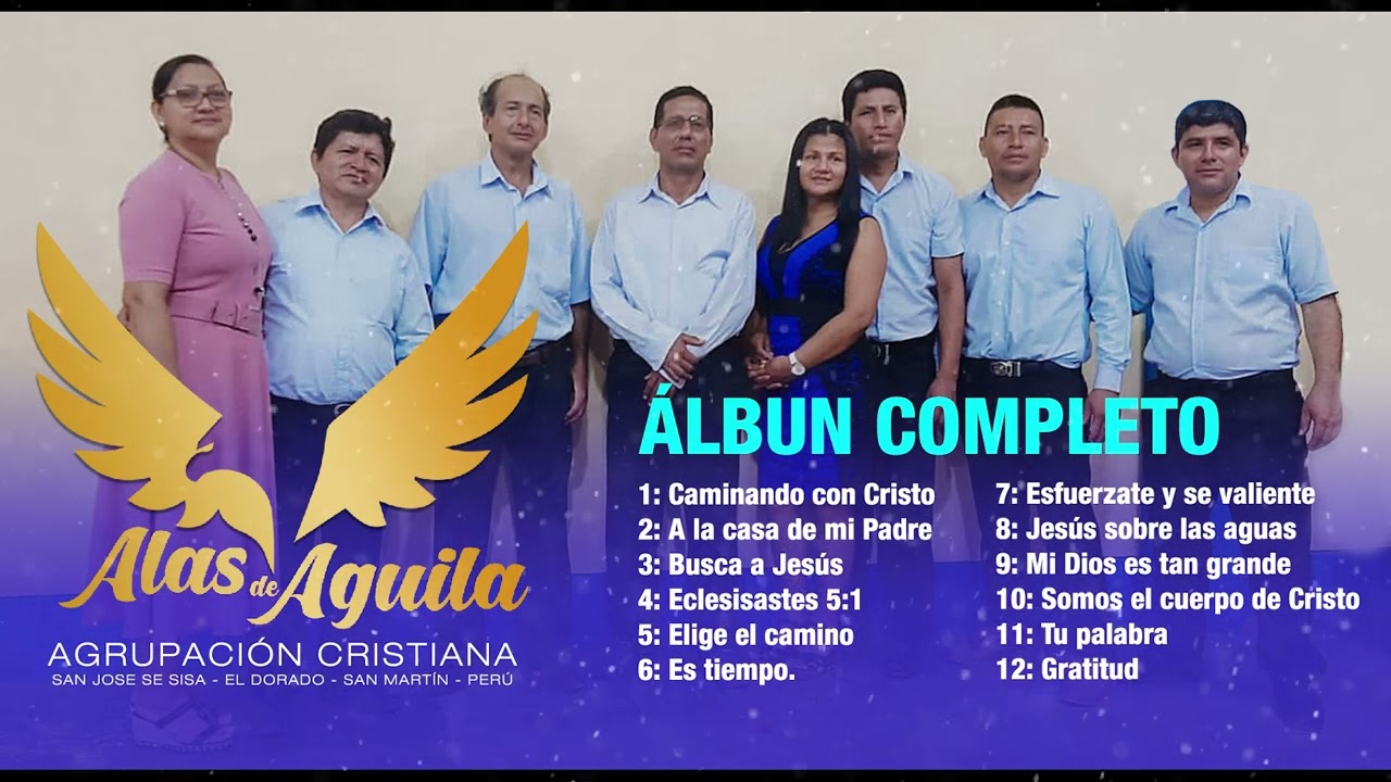 ALAS DE AGUILA Agrupación Cristiana (Álbum completo) - YouTube