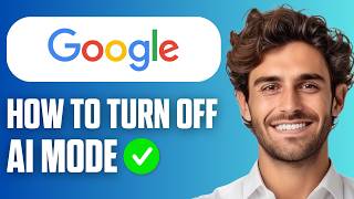 How To Turn OFF AI Mode In Google (Easy Guide 2026)