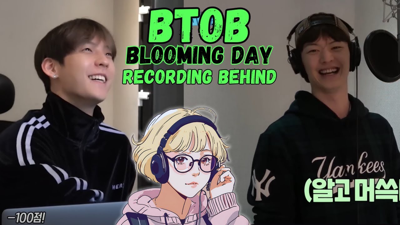 Reacting to BTOB 'Blooming Day' Recording Behind