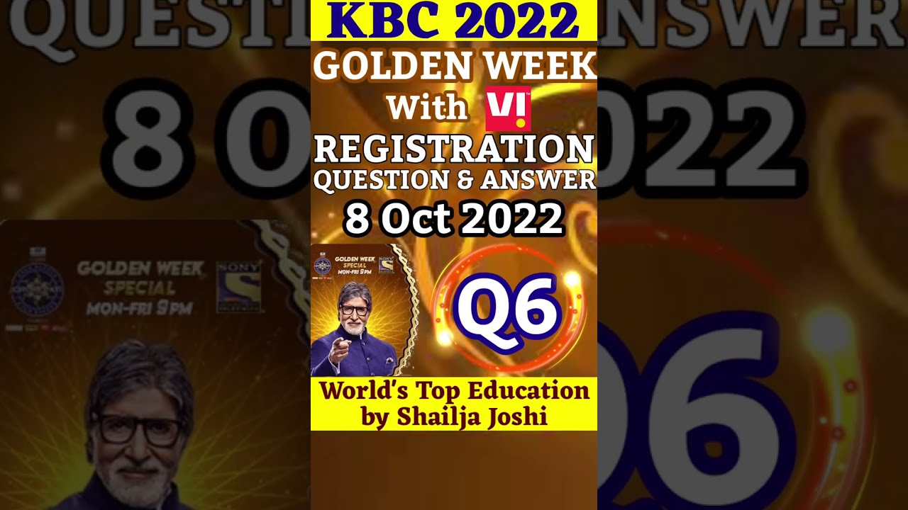 8 October : KBC Golden Week with Vi - Registration Question 6|Golden Week Registrations 
