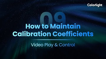 LEDVision - EP09 How to Maintain Calibration Coefficients
