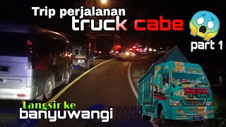 TRUCK CABE MOSAK MASIK DITUNGGUIN BOS PECUTAN BANYUWANGI (PART 1) // MAS IZZIL PROJECT
