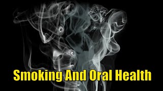 "SMOKING AND YOUR ORAL HEALTH: The Shocking Truth Revealed!"