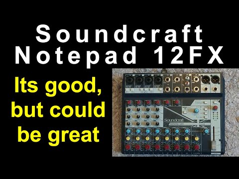 Soundcraft Notepad 12FX - Points of improvement - YouTube