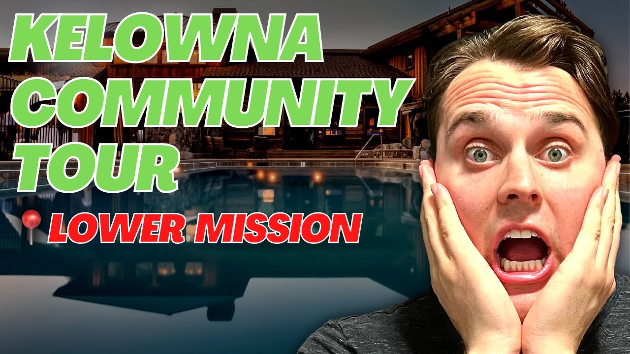 Kelowna Neighbourhoods - Take a Tour of Kelowna's Lower Mission!