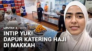 Mengintip Dapur Konsumsi Jemaah Haji Di Makkah Makan 3 Kali Sehari Tepat Waktu  Liputan 6