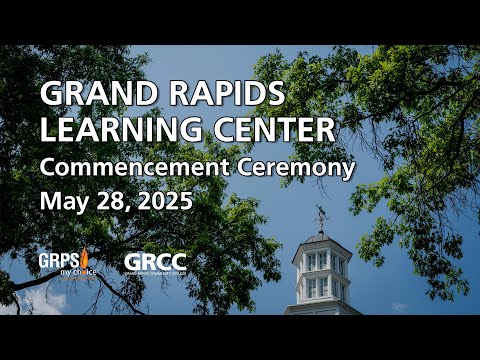 Grand Rapids Learning Center Commencement 2025