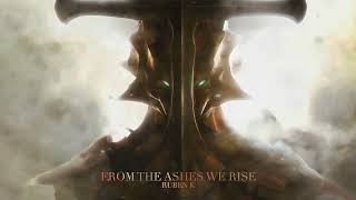FROM THE ASHES WE RISE | Epic Orchestral Music by Ruben K