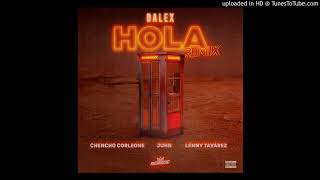 Dalex · Chencho Corleone · Lenny Tavarez ·Juhn · Hola (Remix) (Audio Oficial)