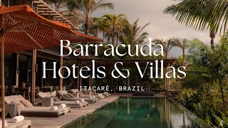 Discover Barracuda Hotels & Villas: Our Itacaré, Brazil Experience