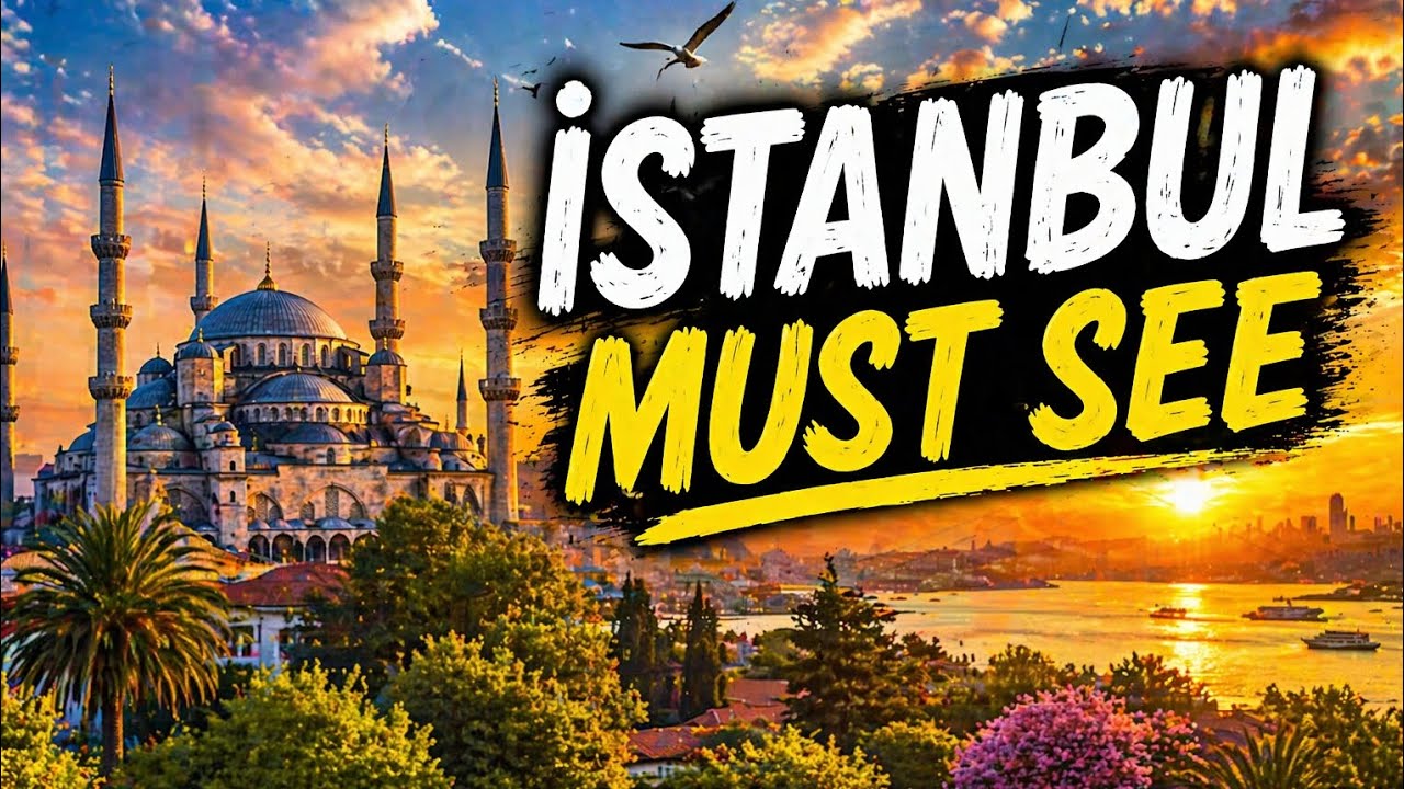 17 Unmissable Places in Istanbul 🇹🇷 (2026 Travel Guide)