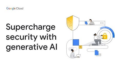 How Google Cloud Security AI Workbench addresses cybersecurity challenges