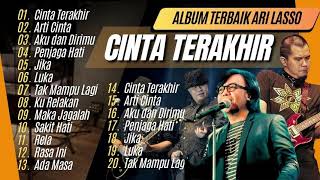 ARI LASSO - CINTA TERAKHIR - ARTI CINTA - AKU DAN KAMU - PENJAGA HATI || LAGU POP TANPA IKLAN