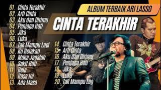 ARI LASSO - CINTA TERAKHIR - ARTI CINTA - AKU DAN KAMU - PENJAGA HATI || LAGU POP TANPA IKLAN