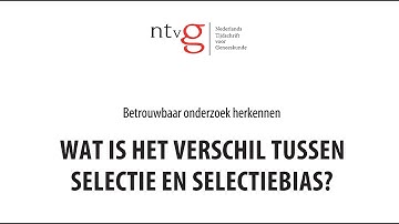 Wat is het verschil tussen selectie en selectiebias?