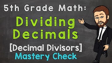 Dividing Decimals - Decimal Divisors (Mastery Check) | 5th Grade Math