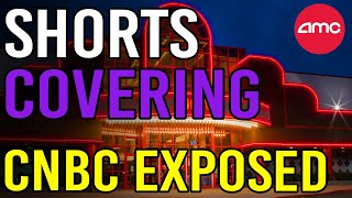 CNBC EXPOSES THAT SHORTS ARE COVERING! - AMC Stock Short Squeeze Update