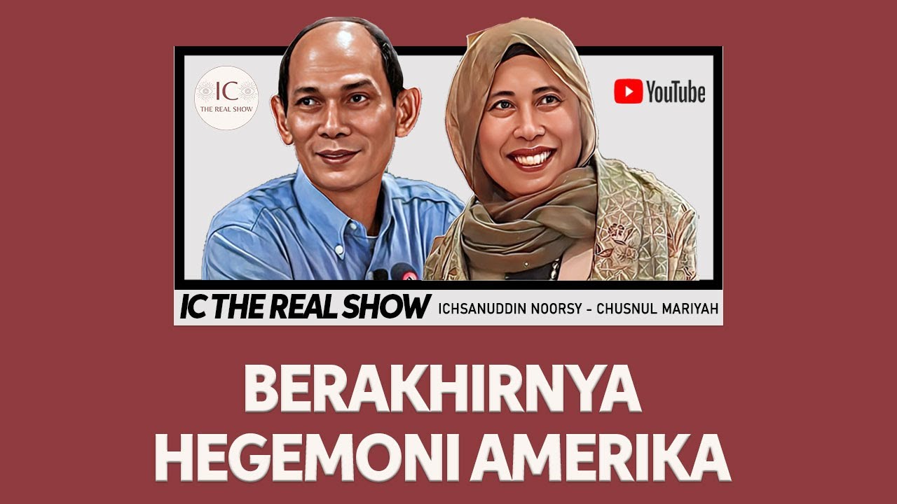 BERAKHIRNYA HEGEMONI AMERIKA - ICHSANUDDIN NOORSY DAN CHUSNUL MARIYAH