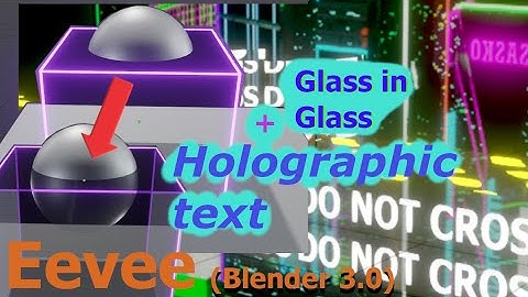 Animated Holographic Text & Glass not showing in Glass in Eevee | Blender 3.0