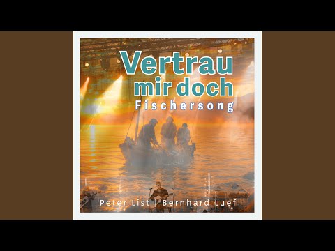 Vertrau mir doch (Fischersong)