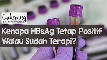 Kenapa Sudah Lama Terapi Tetapi HBsAg Tetap Positif? | HBsAg Tetap Positif Setelah Terapi