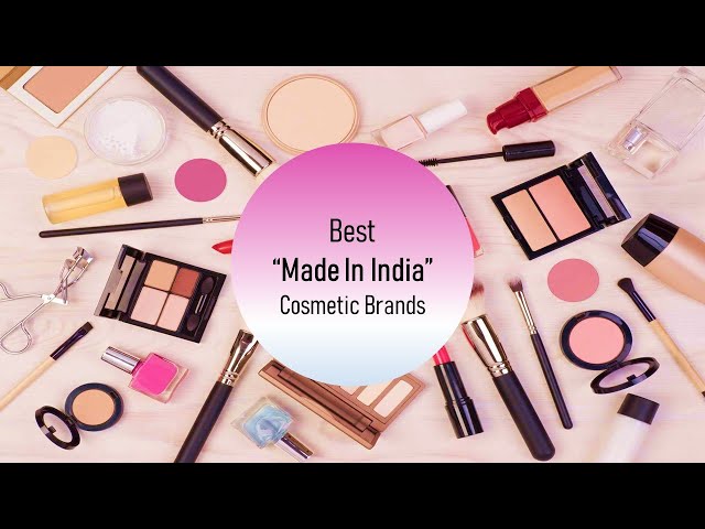 10 Made In India Cosmetics Brands