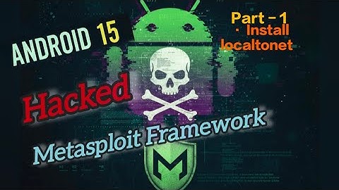 How to hack Android device 2025 | How To Install Local To Net  | Metasploit